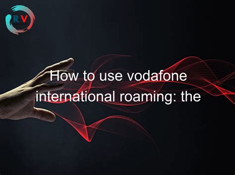 vodafone international roaming cost.